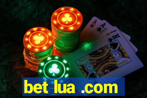 bet lua .com
